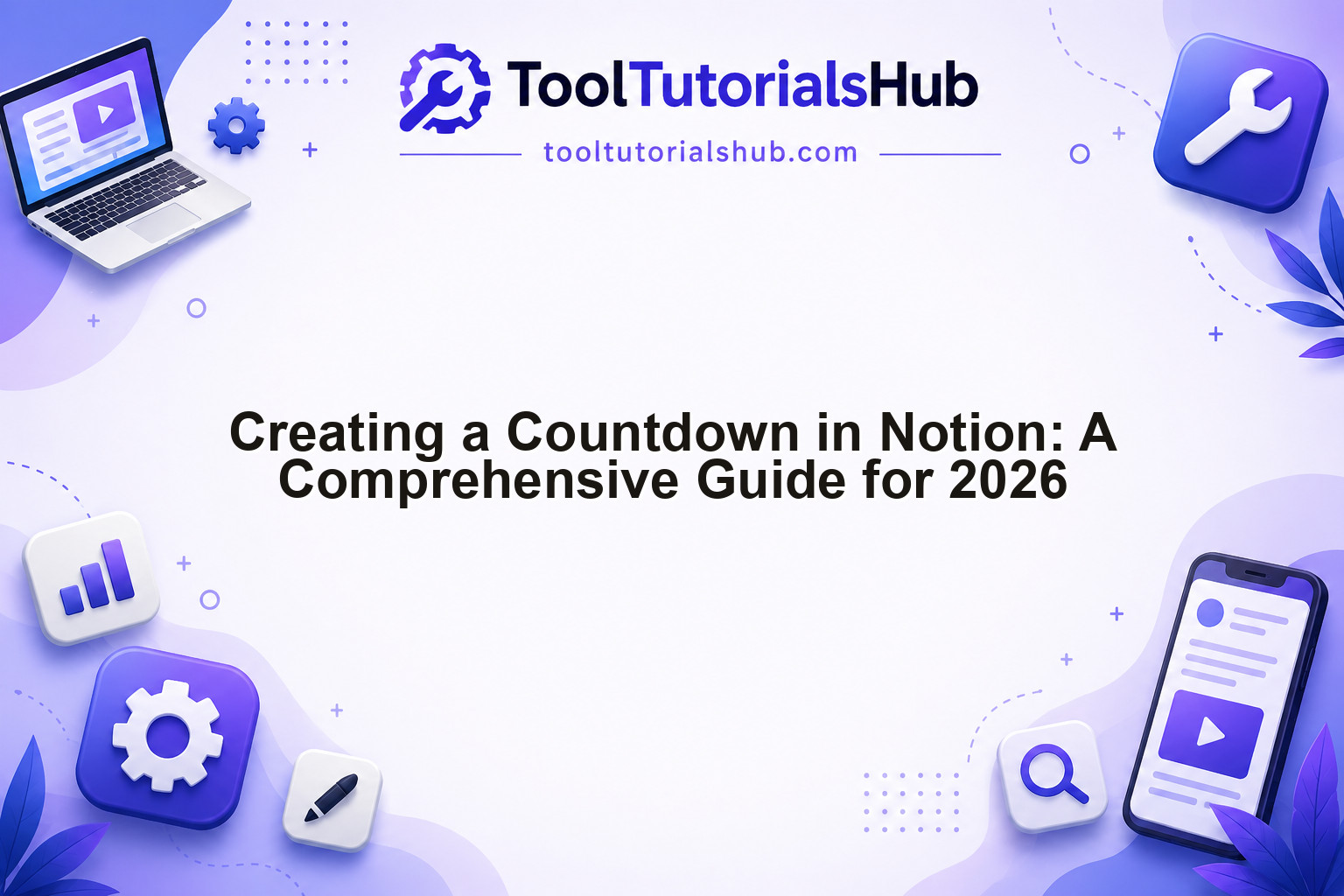 Creating a Countdown in Notion: A Comprehensive Guide for 2026